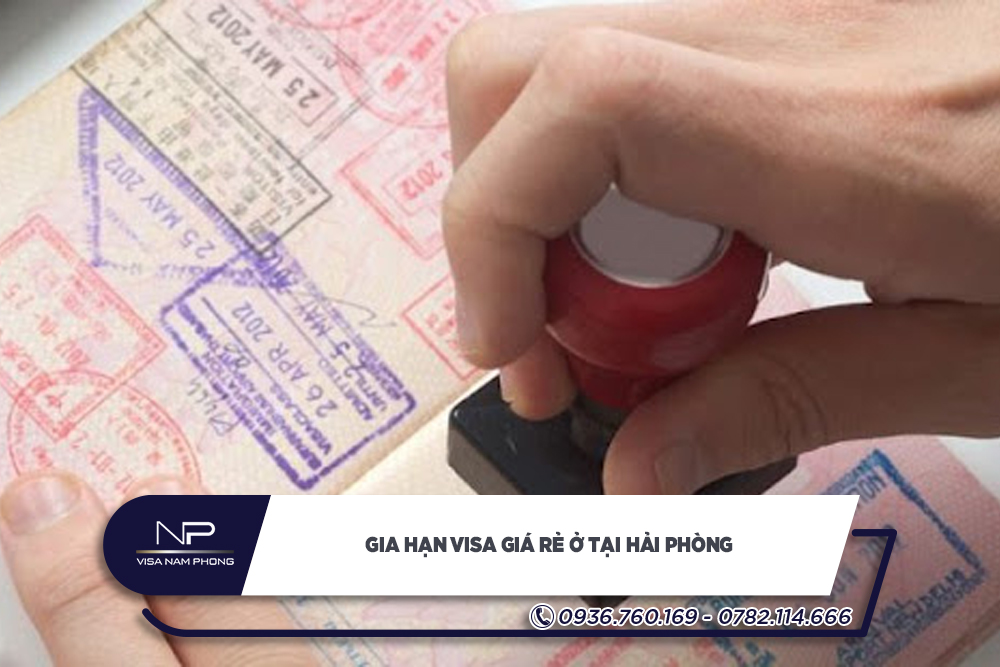 Gia hạn visa giá rẻ ở tại Hải Phòng