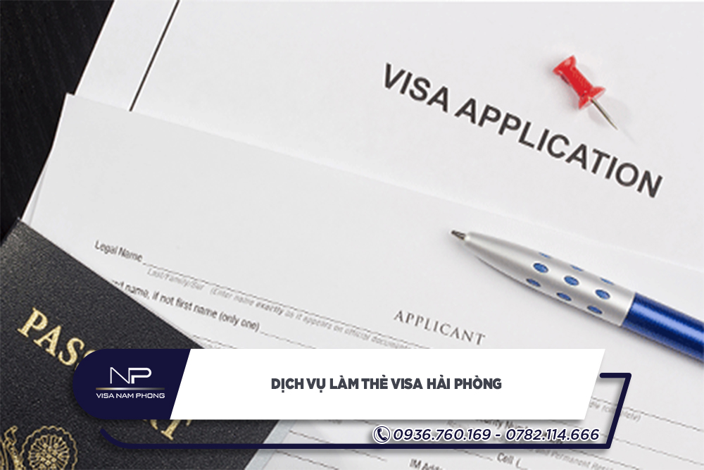 Thủ tục làm thẻ visa ở tại Hải Phòng